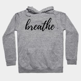 Breathe Hoodie